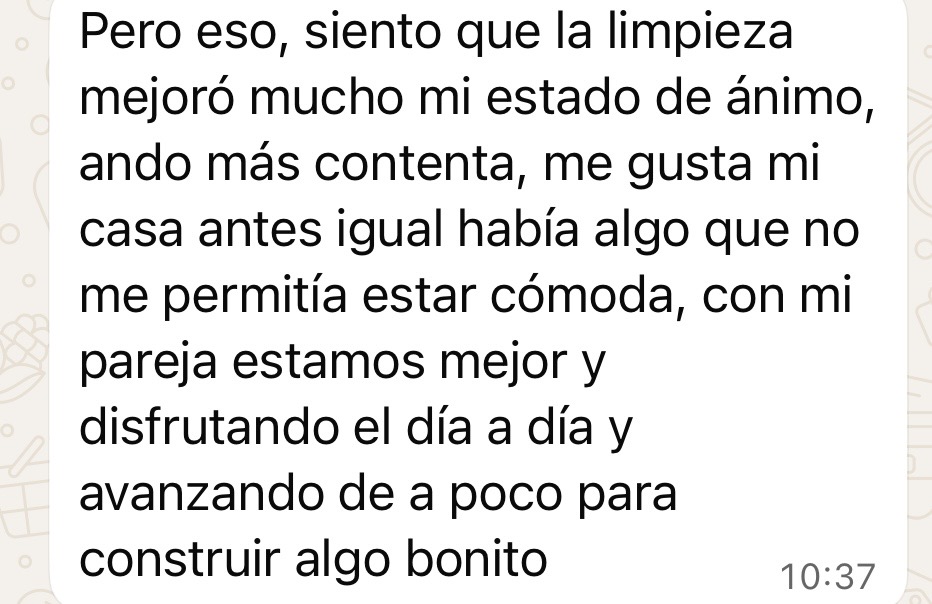 Testimonio: la limpieza mejoró mucho mi estado de ánimo, ando más contenta y disfrutando el día a día.